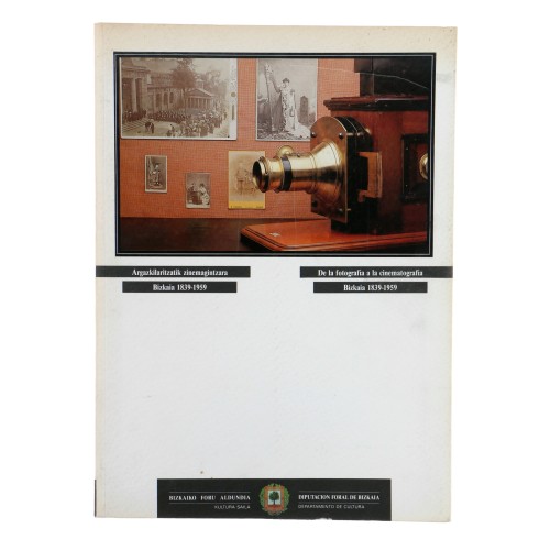 Libro De la fotografia a la cinematografia - Bizkaia 1839-1959
