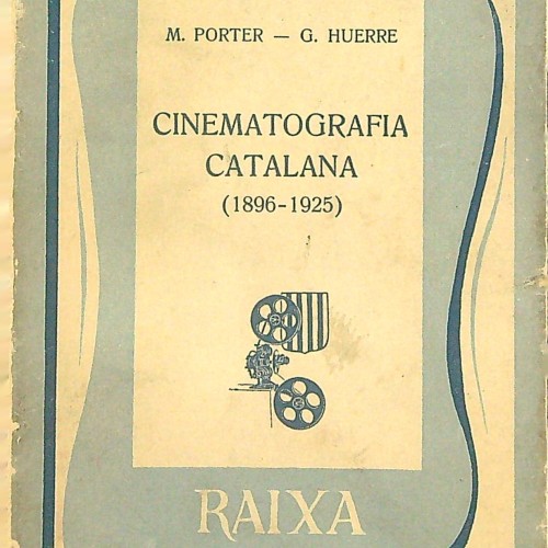 Libro cinematografia catalana (1896-1925)  M. PPORTER - G. HUERRE catalan   1116372