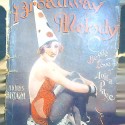 Libro BROADWAY MELODY BESSIE LOVE ANITA PAGE NOVRLA SEMANAL DEL CINEMATOGRAFIA (FRANCISCO- MARIO BISTAGNE