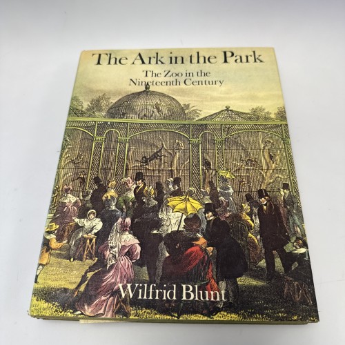 Libro 'The Ark in the Park. The Zoo in the Nineteenth Century', Wilfrid Blunt