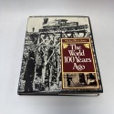Libro 'The World 100 Years Ago', Michael Wynn Jones