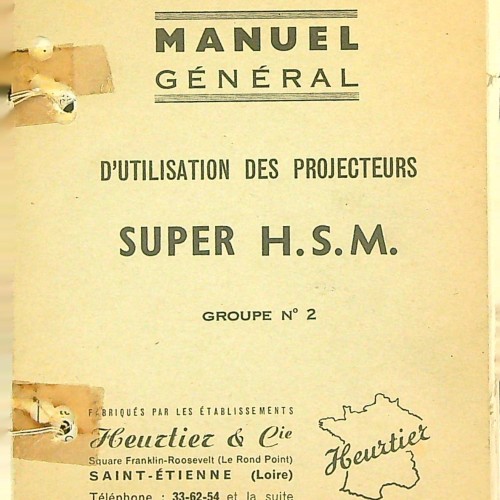 MANUEL DENERAL DÚTILISATION DES PROJECTEURS SUPER H.S.M. GROUPE