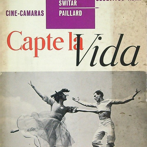 "CINE CAMARAS - YVAR SWITAR PAILLARD - OBJETIVOS KERN - Capte la Vida"