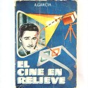 "EL CINE EN RELIEVE - A GARCIA - PORTADA DE CHACOPINO"