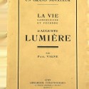 "UN GRAN NOVATEUR - LA VIE LABORIEUSE ET FÉCONDE - D AUGUSTE LUMIÈRE"