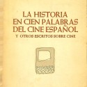 "La historia en cien palabras del cine español y otros escritos sobre cine - Cuaderno N.º 1" - 1954