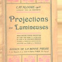 "Projections Lumineuses - COLLECTIONS INÉDITES - Catalogue 1905" Ref 1116331
