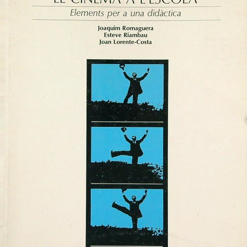 "EL CINEMA A L' ESCOLA - Elements per a una didàctica" Ref 1117087