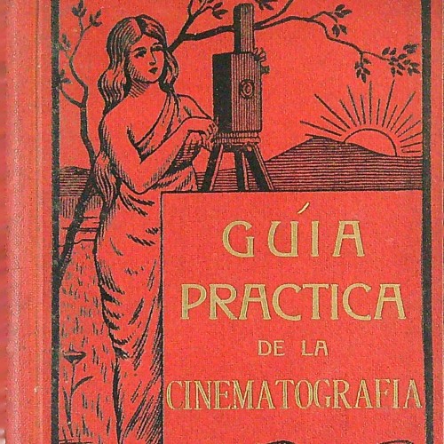 "GUIA PRACTICA DE LA CINEMATOGRAFIA" Ref 1116735
