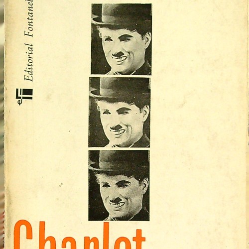 "CHARLOT Y LA FABULACION CHAPLINESCA" 1967 - Ref 1116964