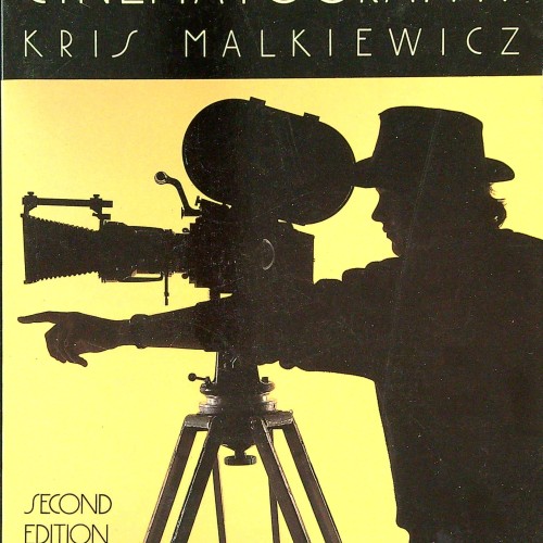 "CINEMATOGRAPHY - A GUIDE FOR FILM MAKERS AND FILM TEACHERS" 1989