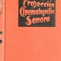 "Manual de Proyección Cinematográfica Sonora" 1927 - Ref1116436