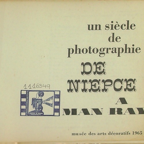 Catalogo  “ Un siècle de photographie, de Niépce à Man Ray "
