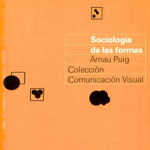 Libro: Este libro es "Sociología de las formas" de Arnau Puig, parte de la Colección Comunicación Visual.