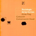 Libro: Este libro es "Sociología de las formas" de Arnau Puig, parte de la Colección Comunicación Visual.