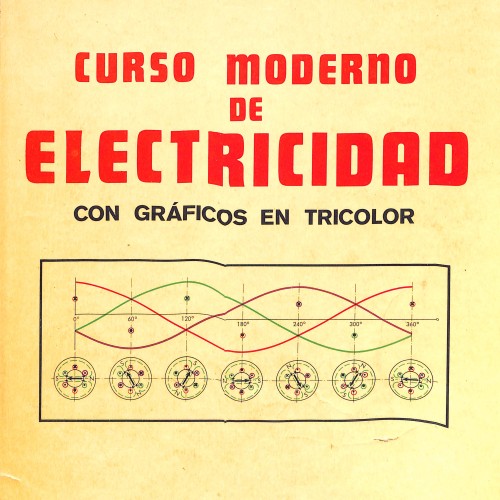 Libro: “Curso moderno de electricidad. Con gráficos en tricolor”