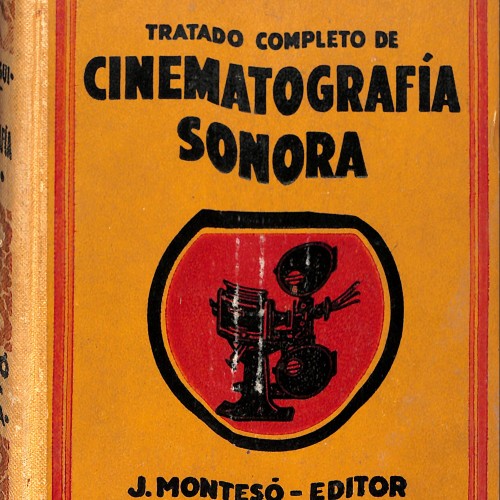 Libro: el Tratado completo de cinematografía sonora de S. de Torróntegui