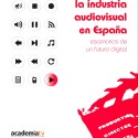 Libro: La industria audiovisual en España: escenarios de un futuro digital