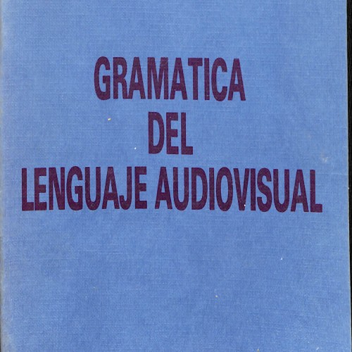 Libro: Gramática del lenguaje audiovisual