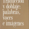 Libro: ROSA AGOST Traducción y doblaje: palabras, voces e imágenes