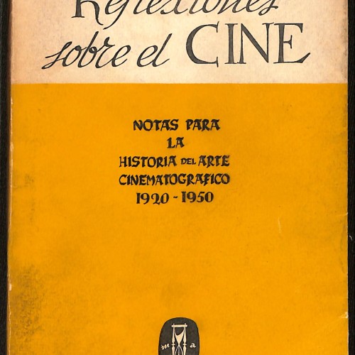 Libro: Reflexiones sobre el cine. Notas para la historia del arte cinematográfico 1920–195