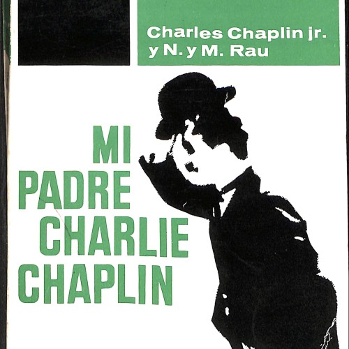 Libro:  Mi padre Charlie Chaplin