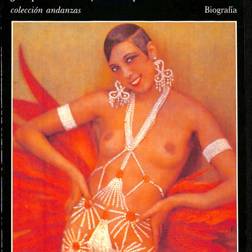 Jazz Cleopatra: Josephine Baker y su tiempo
