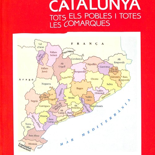 Guía de Catalunya: Tots els pobles i totes les comarques