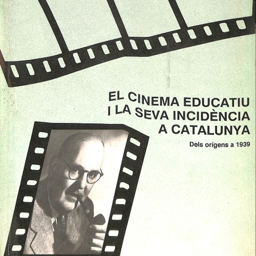 Libro El cinema educatiu i la seva incidència a Catalunya. Dels orígens a 1939
