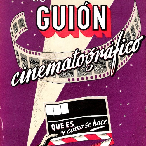 El guión cinematográfico. Qué es y cómo se hace
