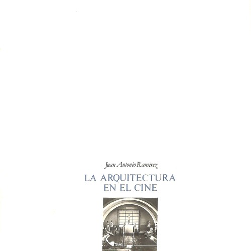 La arquitectura en el cine. Hollywood, la Edad de Oro