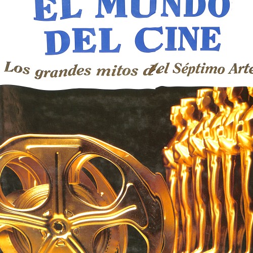 Libro enciclopédico El mundo del cine. Los grandes mitos del Séptimo Arte