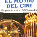 Libro enciclopédico El mundo del cine. Los grandes mitos del Séptimo Arte