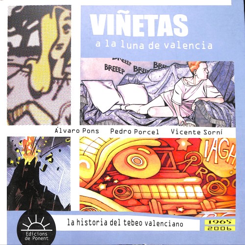 Viñetas a la luna de Valencia. La historia del tebeo valenciano (1965–2006)