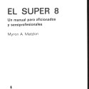 El Super 8. Un manual para aficionados y semiprofesionales