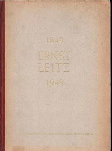 Ernst Leitz 1849 1949 Book Dem der Schopfer Leica Gewidmet