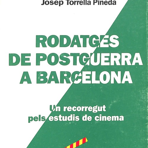 Rodatges de postguerra a Barcelona. Un recorregut pels estudis de cinema