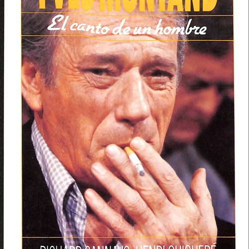 Yves Montand. El canto de un hombre