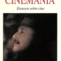 Cinemanía. Ensayos sobre cine