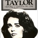 Libro - Elizabeth Taylor – Historia Ilustrada del Cine