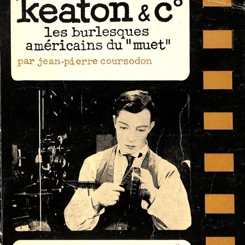 Libro - Keaton & C° – Les burlesques américains du “muet” - Jean-Pierre Coursodon