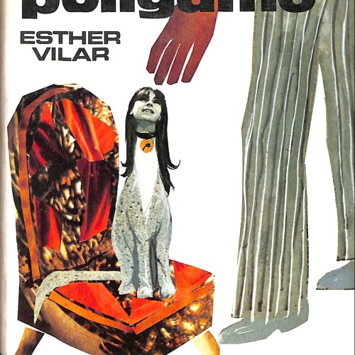 Libro El varón polígamo, Esther Vilar