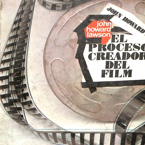 El proceso creador del film, John Howard Lawson