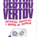 Dziga Vertov. Artículos, proyectos y diarios de trabajo, Dziga Vertov
