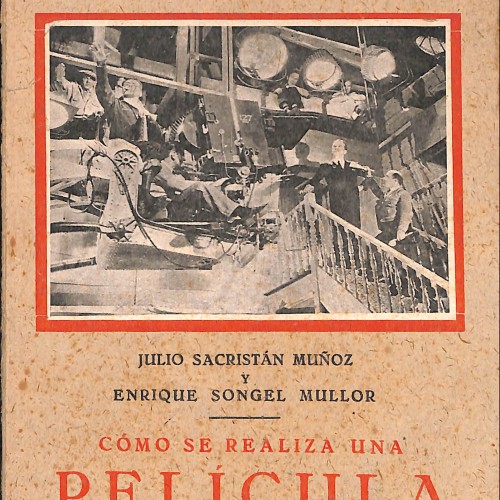 Cómo se realiza una película, Julio Sacristán Muñoz y Enrique Songel Mullor