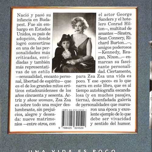 Una vida es poco, Zsa Zsa Gabor y Wendy Leigh