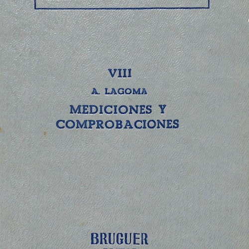 Mediciones y Comprobaciones, A. Lagoma