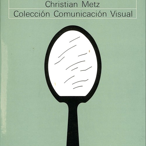 Libro Psicoanálisis y Cine: El Significante Imaginario de Christian Metz.