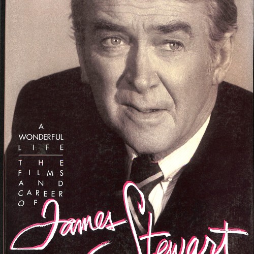 Libro A Wonderful Life: The Films and Career of James Stewart