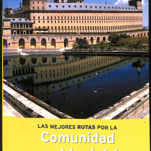 Libro: Las mejores rutas por la Comunidad de Madrid en coche